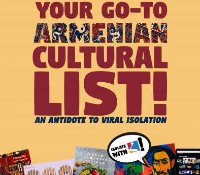 Your go-to Armenian cultural list! An antidote to viral isolation...